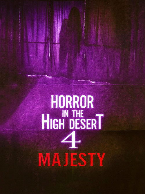 Download Movie Horror in the High Desert 4: Majesty 2025