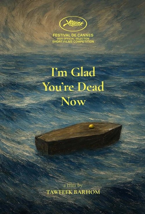 Download Movie I’m Glad You’re Dead Now 2025