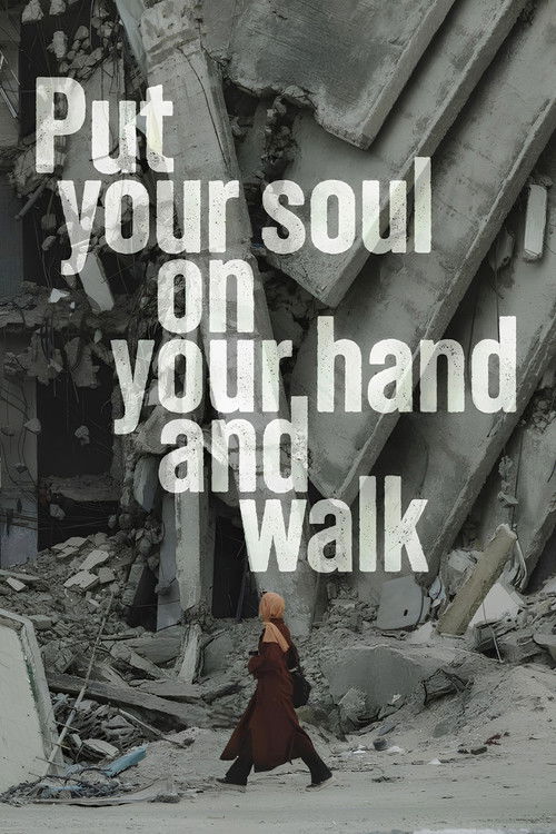 Download Movie Put Your Soul on Your Hand and Walk 2025